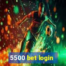 5500 bet login